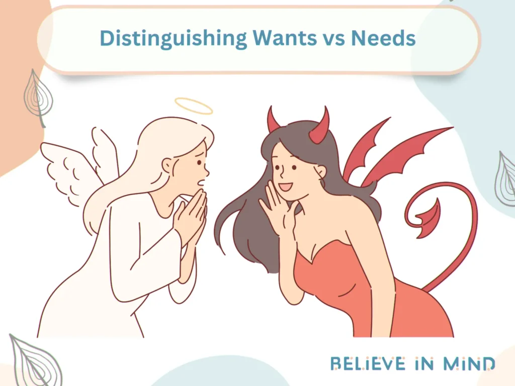Distinguishing Wants vs Needs