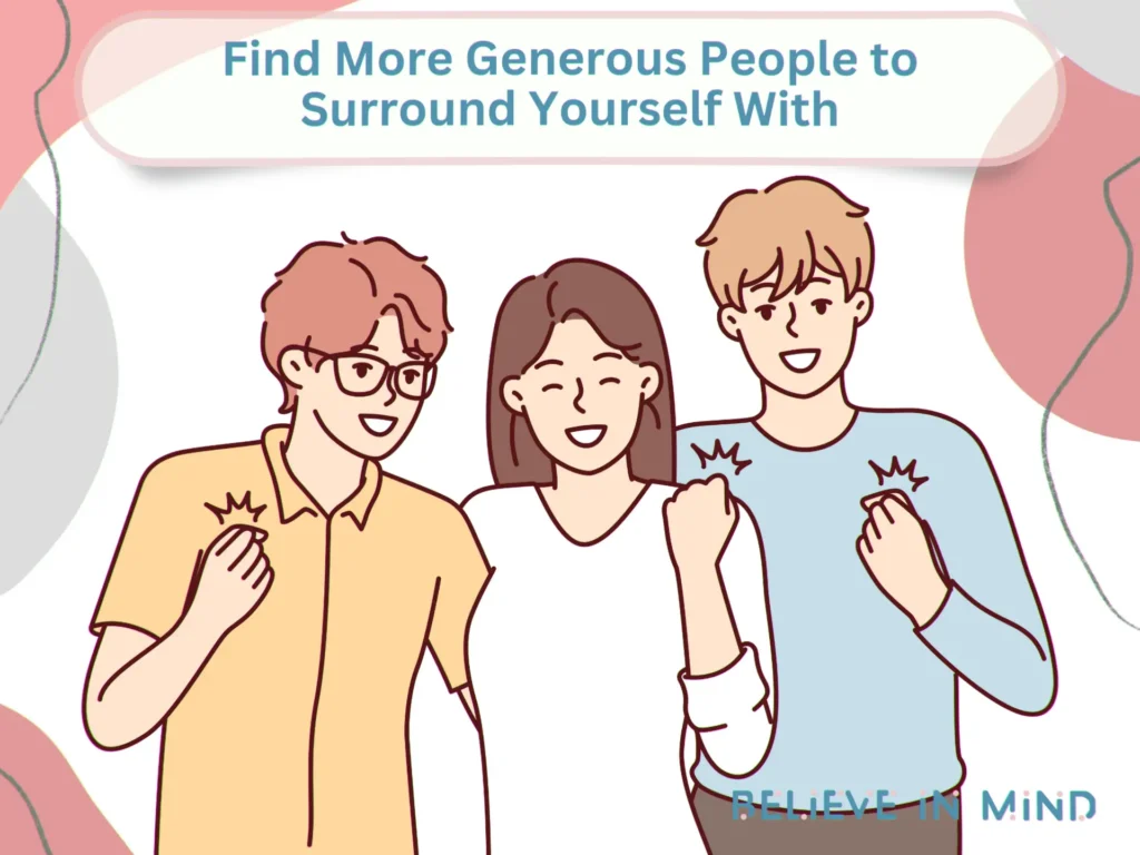 Find More Generous People to Surround Yourself With