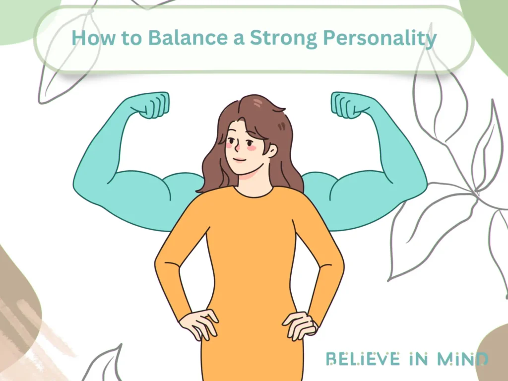 How to Balance a Strong Personality