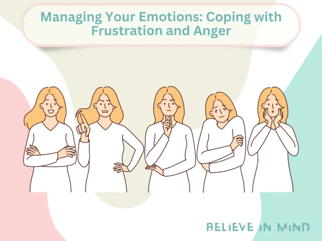 Managing Your Emotions Coping with Frustration and Anger