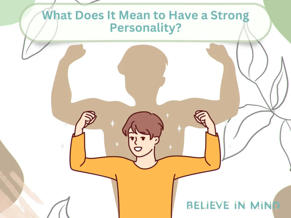 What Does It Mean to Have a Strong Personality
