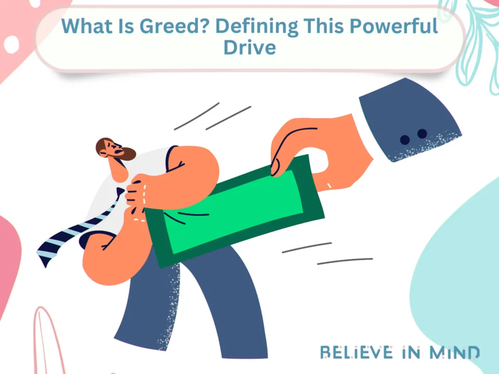What Is Greed Defining This Powerful Drive