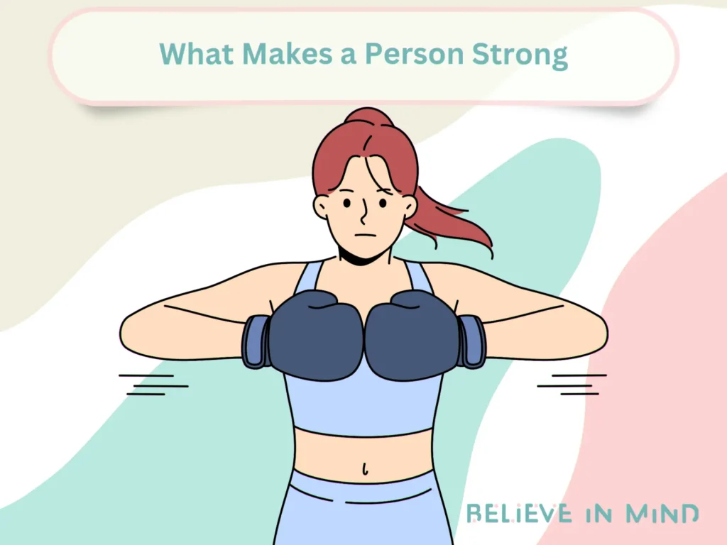 What Makes a Person Strong