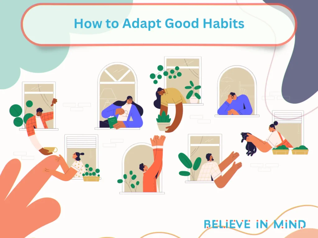How to Adapt Good Habits