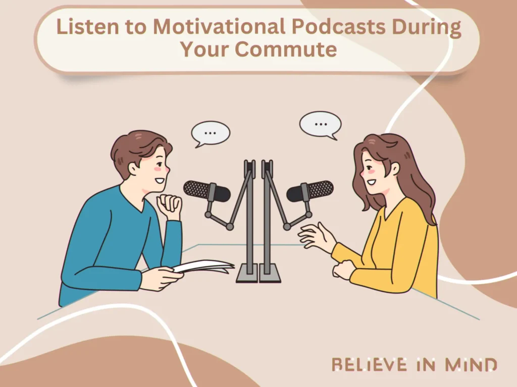 Listen to Motivational Podcasts During Your Commute