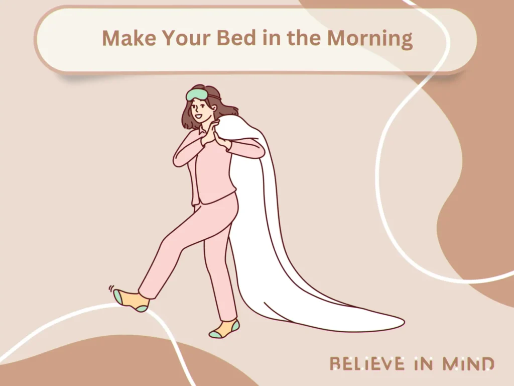 Make Your Bed in the Morning