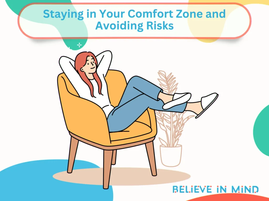 Staying in Your Comfort Zone and Avoiding Risks