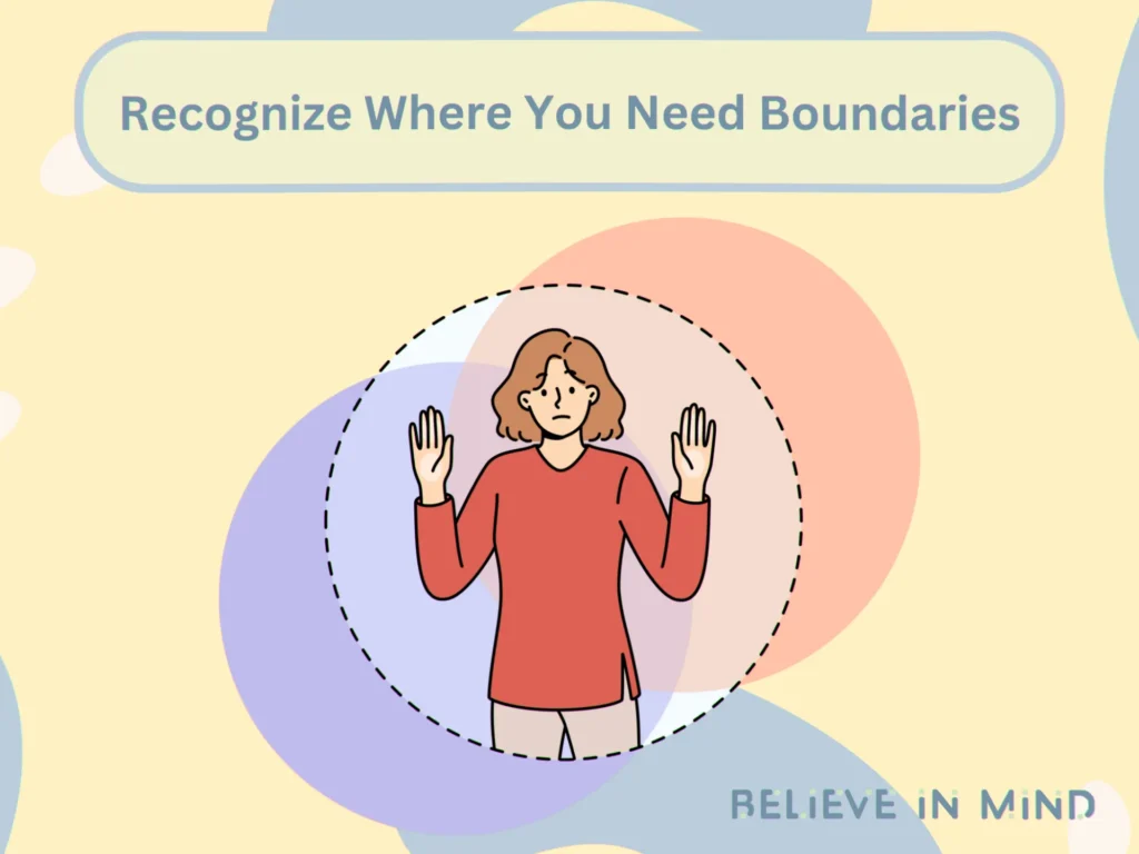 Recognize Where You Need Boundaries