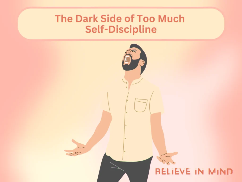 The Dark Side of Too Much Self-Discipline