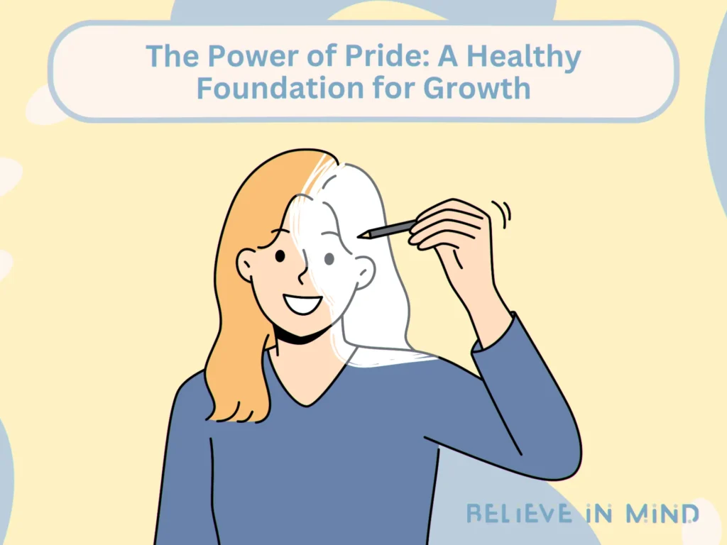 The Power of Pride A Healthy Foundation for Growth
